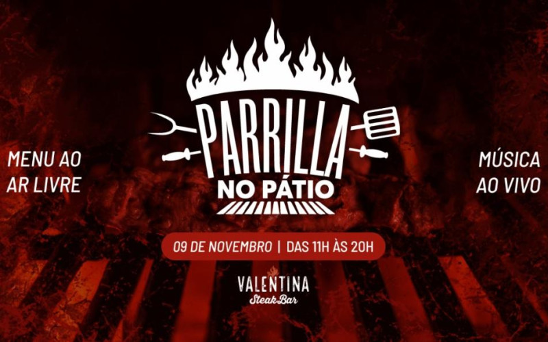 Valentina Steak Bar promove primeira edição do Parrilla no Pátio